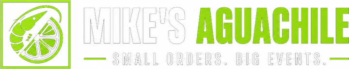 Mike's Aguachile Catering & Delivery