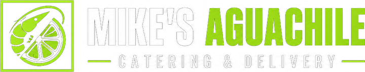 Mike's Aguachile Catering & Delivery